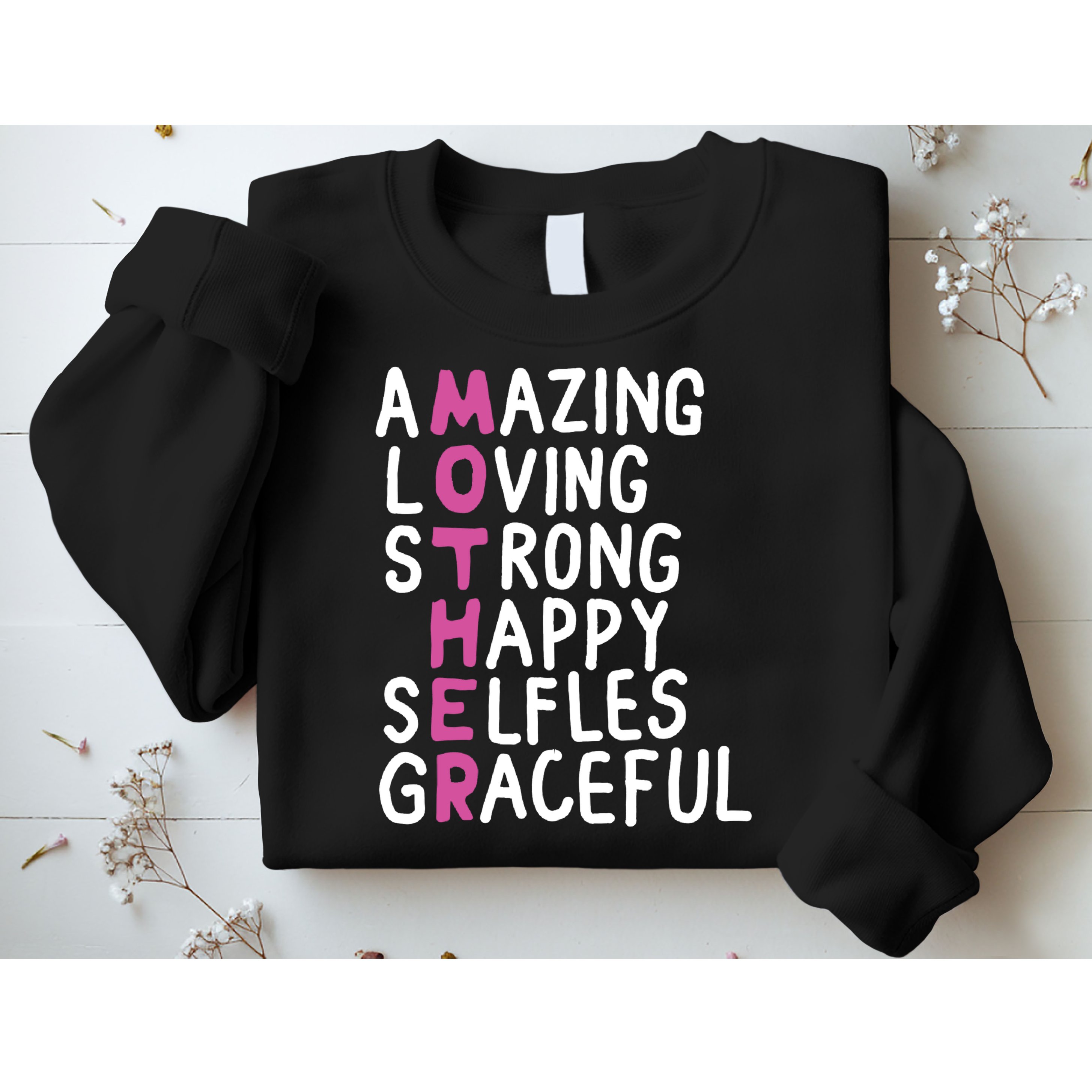 Mother Amazing Loving Strong Sweatshirt