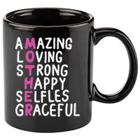 Mother Amazing Loving Strong 11oz C Handle Ceramic Mug