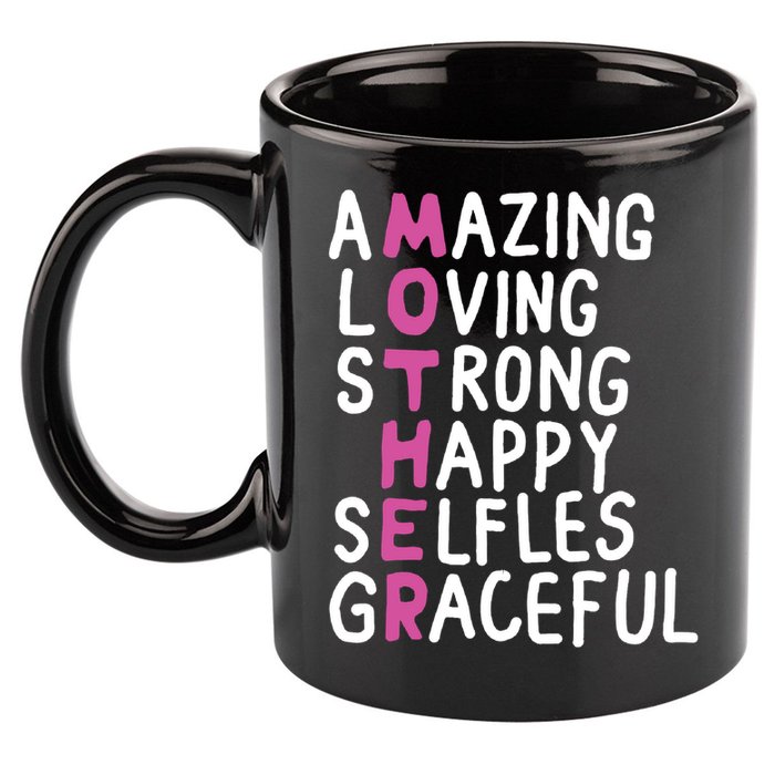 Mother Amazing Loving Strong 11oz C Handle Ceramic Mug