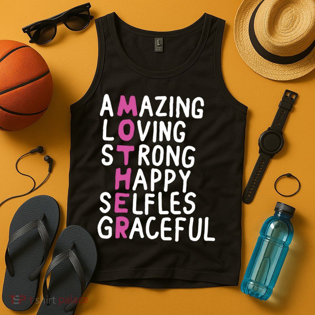 Mother Amazing Loving Strong Tank Top