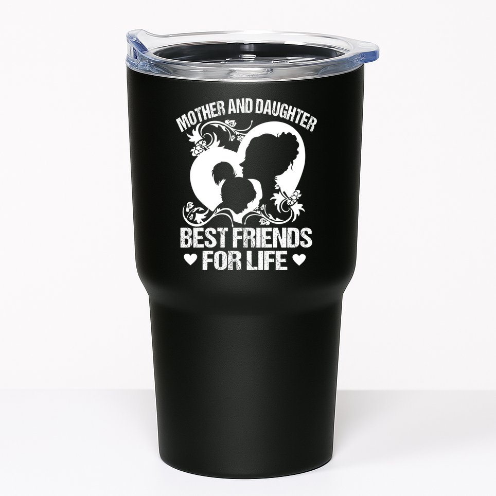 Mother And Daughter Best Friends For Life Tumbler