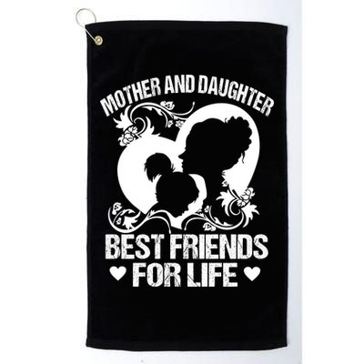 Mother And Daughter Best Friends For Life Golf Towel