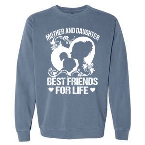 Mother And Daughter Best Friends For Life Garment-Dyed Sweatshirt