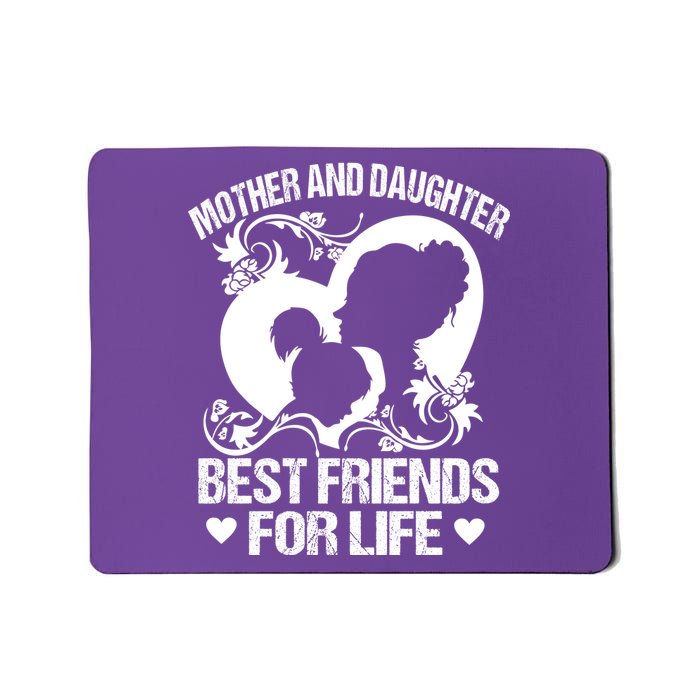 Mother And Daughter Best Friends For Life Mousepad