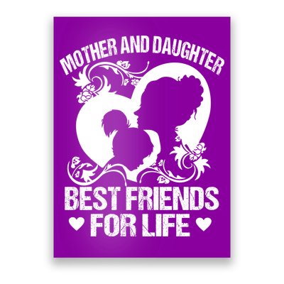 Mother And Daughter Best Friends For Life Poster