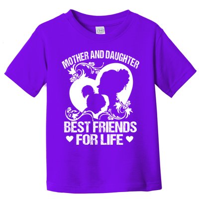 Mother And Daughter Best Friends For Life Toddler T-Shirt
