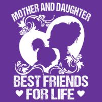 Mother And Daughter Best Friends For Life Toddler T-Shirt