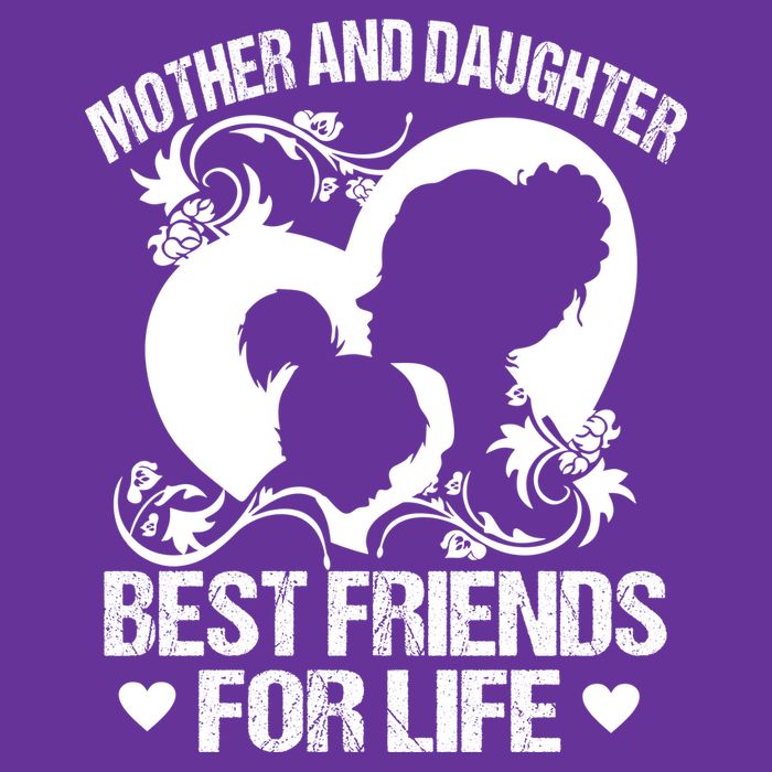 Mother And Daughter Best Friends For Life Toddler T-Shirt