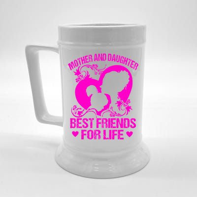 Mother And Daughter Best Friends For Life Beer Stein