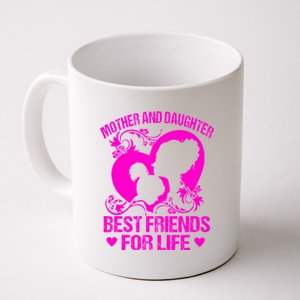 Mother And Daughter Best Friends For Life Coffee Mug