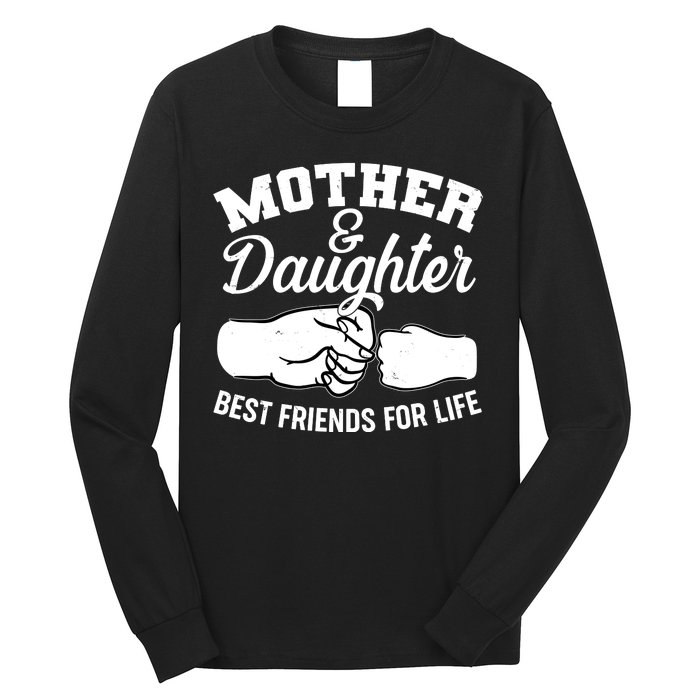 Mother and Daughter Best Friends For Life Fist Bump Long Sleeve Shirt