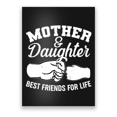 Mother and Daughter Best Friends For Life Fist Bump Poster
