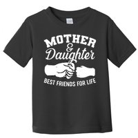 Mother and Daughter Best Friends For Life Fist Bump Toddler T-Shirt