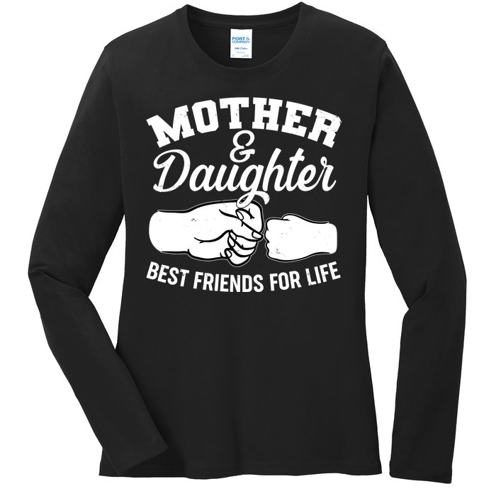 Mother and Daughter Best Friends For Life Fist Bump Ladies Long Sleeve Shirt