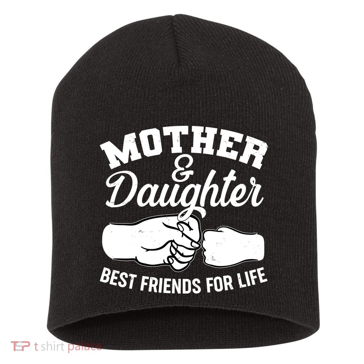 Mother and Daughter Best Friends For Life Fist Bump Short Acrylic Beanie
