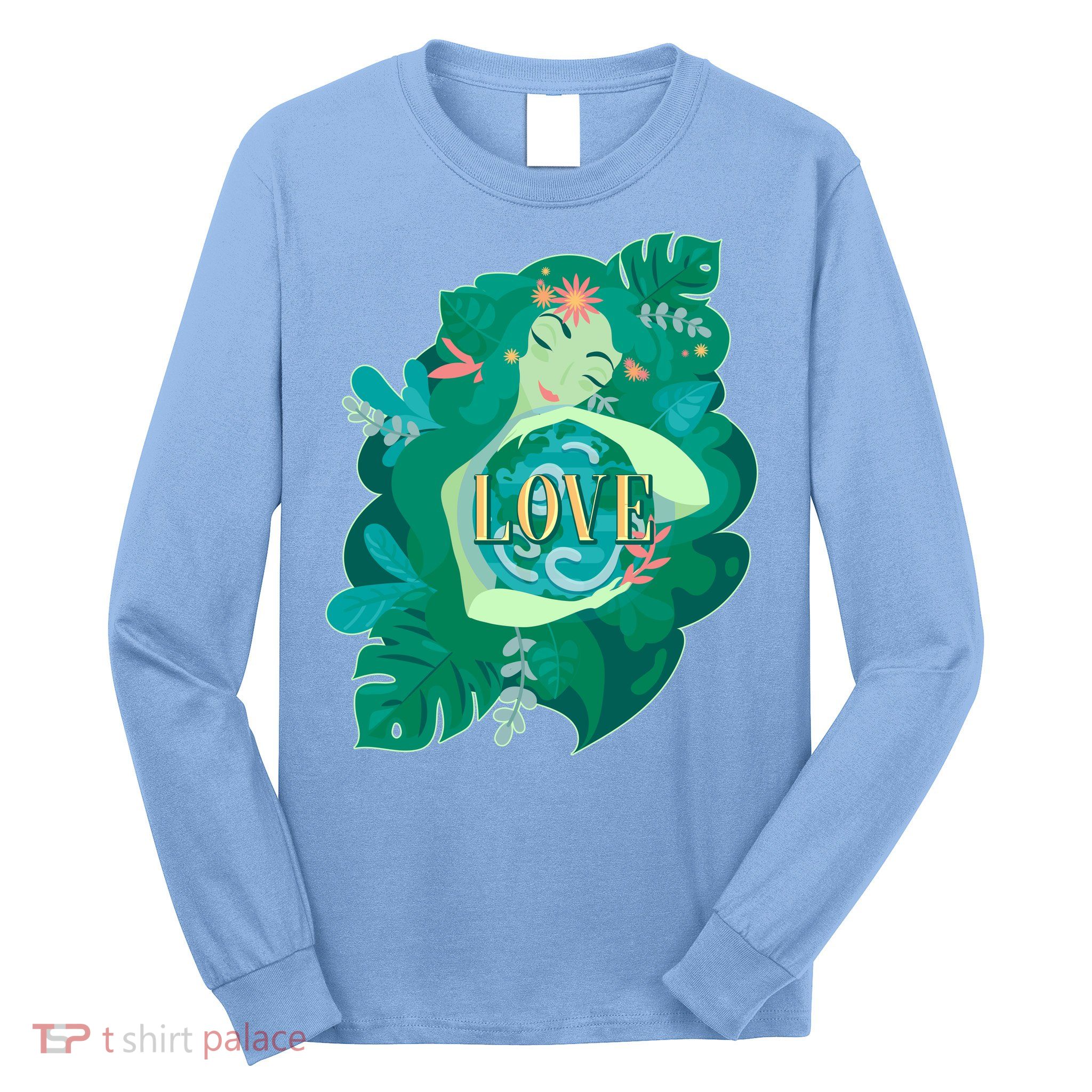 Mother Earth Hugging Earth Love Earth Day Long Sleeve Shirt