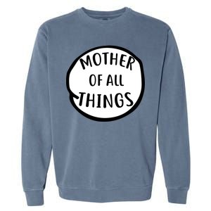 Mother Of All Things Garment-Dyed Sweatshirt