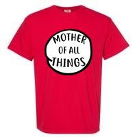 Mother Of All Things Garment-Dyed Heavyweight T-Shirt