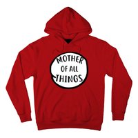 Mother Of All Things Hoodie