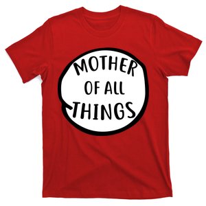 Mother Of All Things T-Shirt