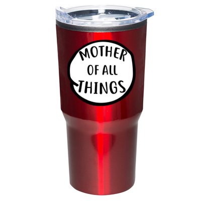 Mother Of All Things Tumbler
