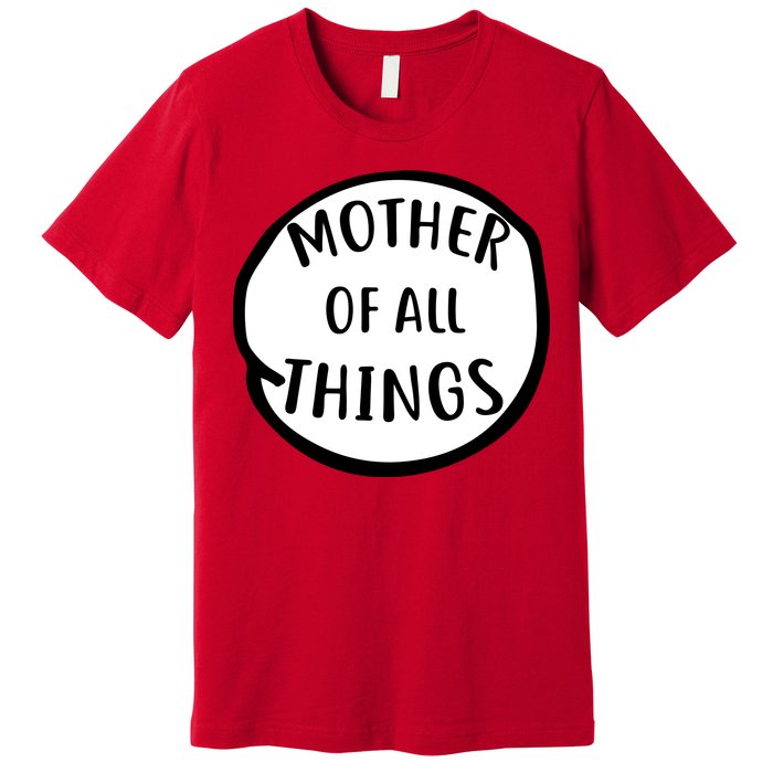 Mother Of All Things Premium T-Shirt