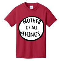 Mother Of All Things Kids T-Shirt