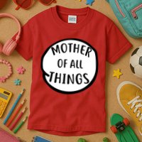 Mother Of All Things Kids T-Shirt