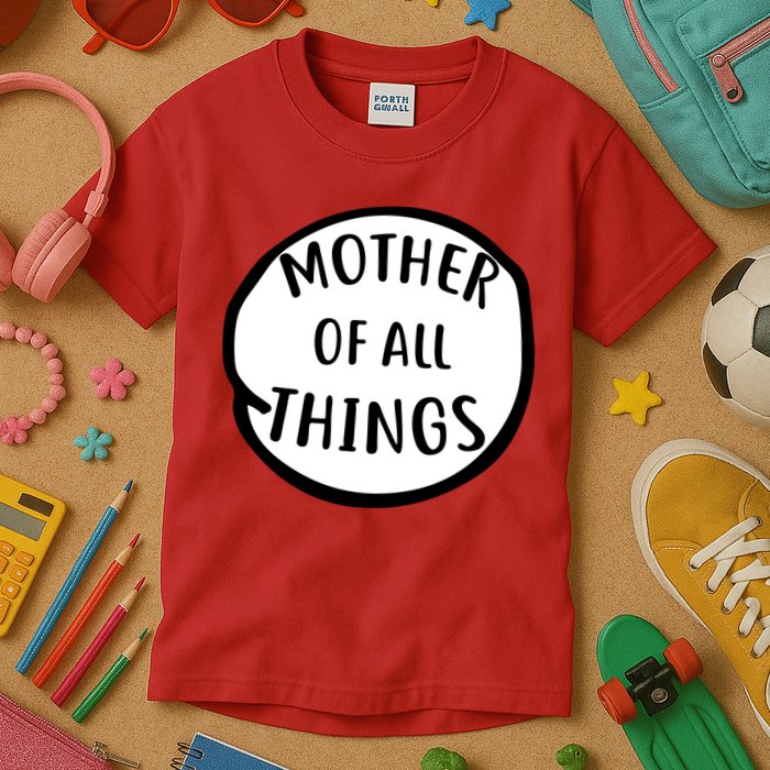 Mother Of All Things Kids T-Shirt