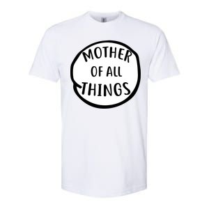 Mother Of All Things Softstyle CVC T-Shirt