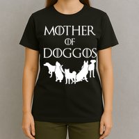 Mother Of Doggos Dog Mom T-Shirt