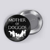 Mother Of Doggos Dog Mom Button