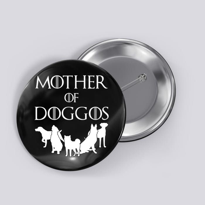 Mother Of Doggos Dog Mom Button