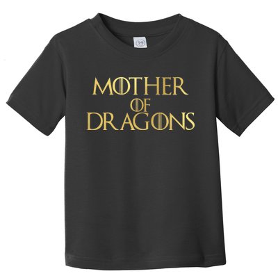 Mother of Dragons Gold Limited Edition Toddler T-Shirt