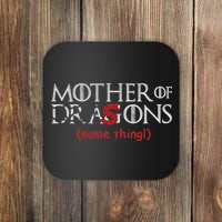 Mother Of Dragons Sons Same Thing Coaster