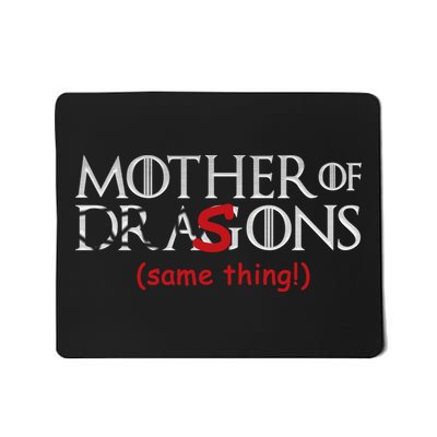 Mother Of Dragons Sons Same Thing Mousepad