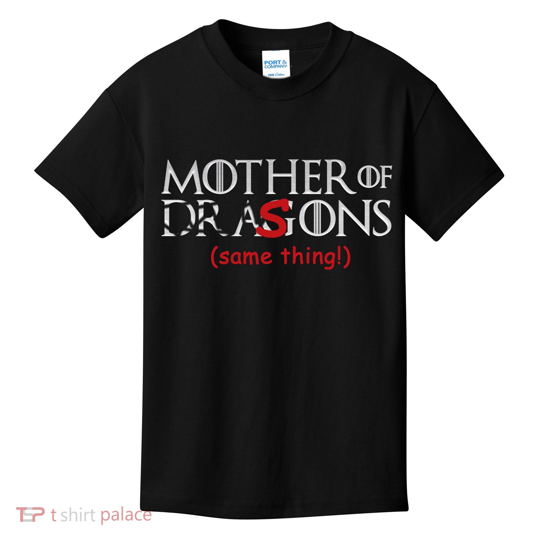 Mother Of Dragons Sons Same Thing Kids T-Shirt
