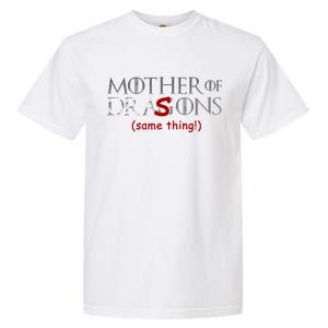 Mother Of Dragons Sons Same Thing Garment-Dyed Heavyweight T-Shirt