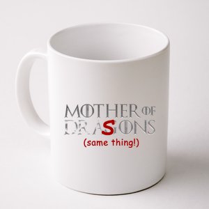 Mother Of Dragons Sons Same Thing Coffee Mug