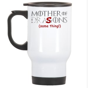 Mother Of Dragons Sons Same Thing Stainless Steel Travel Mug