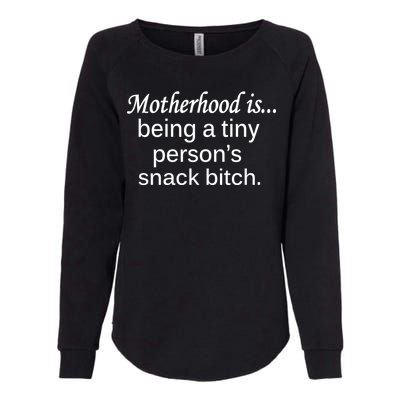 Motherhood Is Being A Tiny Person's Snack Womens California Wash Sweatshirt