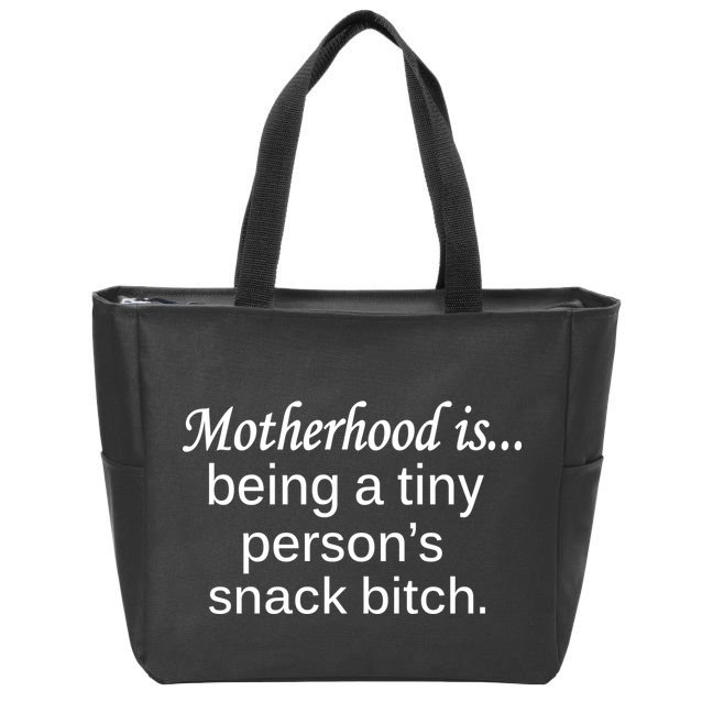 Motherhood Is Being A Tiny Person's Snack Zip Tote Bag