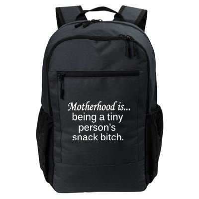 Motherhood Is Being A Tiny Person's Snack Daily Commute Backpack