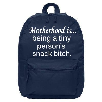 Motherhood Is Being A Tiny Person's Snack 16 in Basic Backpack