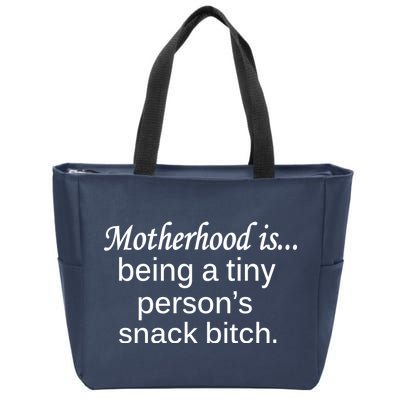 Motherhood Is Being A Tiny Person's Snack Zip Tote Bag