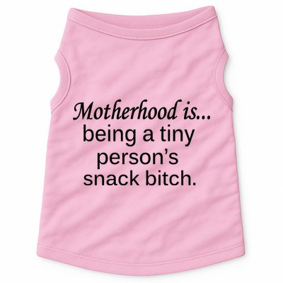 Motherhood Is Being A Tiny Person's Snack Doggie Tank