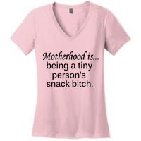 Motherhood Is Being A Tiny Person's Snack Women's V-Neck T-Shirt