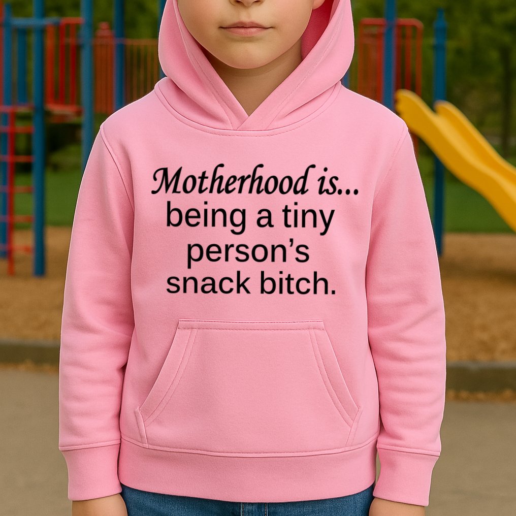 Motherhood Is Being A Tiny Person's Snack Kids Hoodie