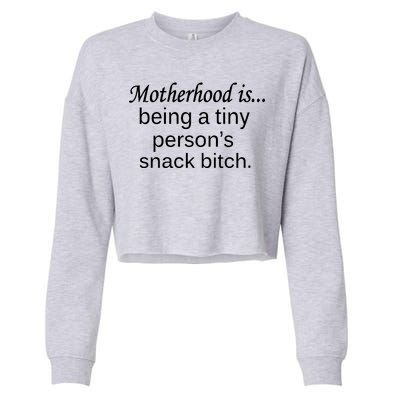 Motherhood Is Being A Tiny Person's Snack Cropped Pullover Crew