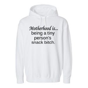 Motherhood Is Being A Tiny Person's Snack Garment-Dyed Fleece Hoodie